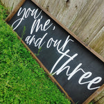 You, me, and our 3 sign
