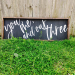You, me, and our 3 sign