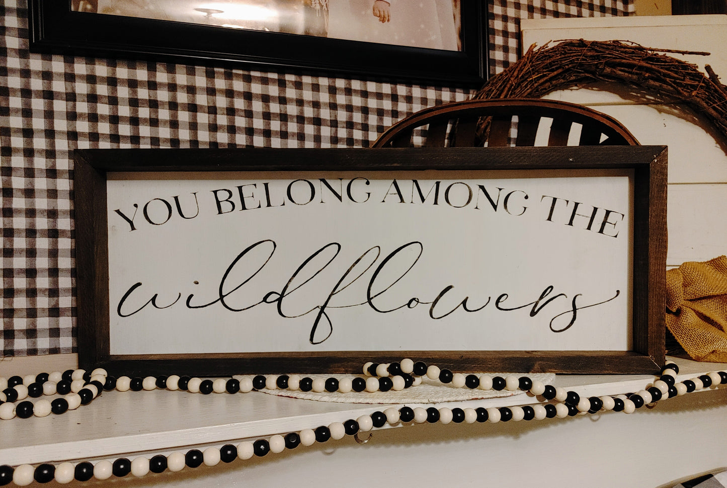 You belong among the wildflowers