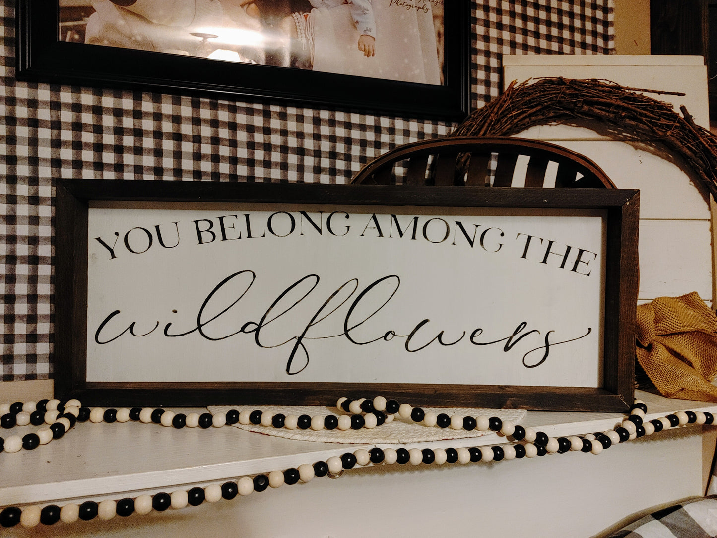 You belong among the wildflowers