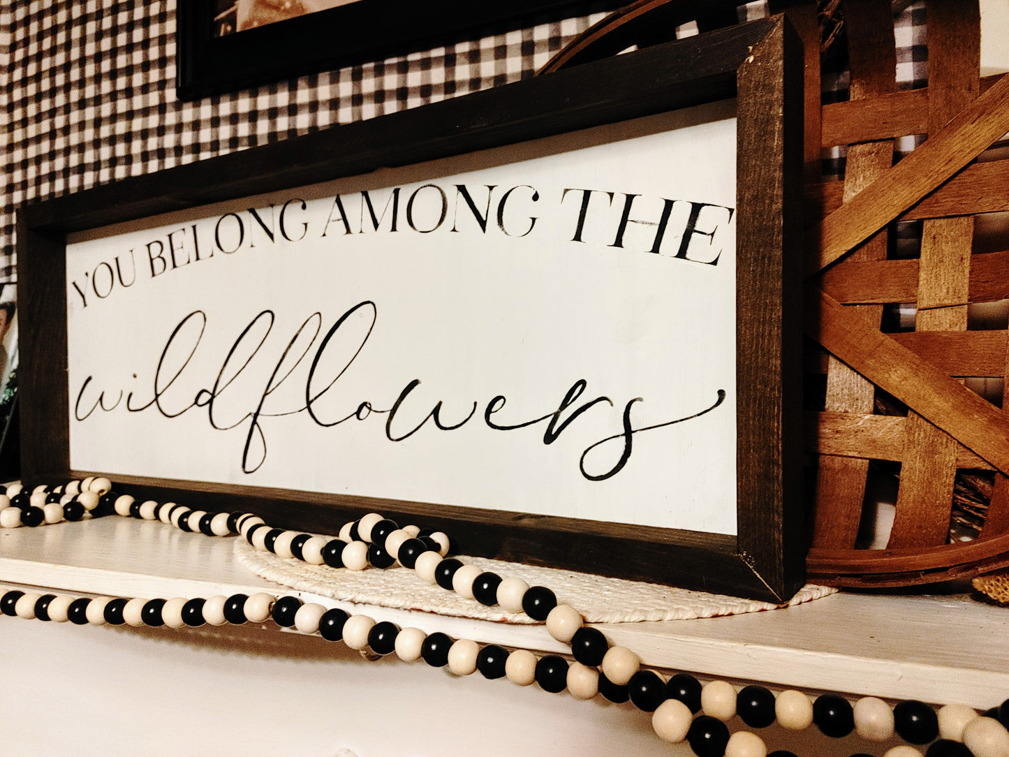 You belong among the wildflowers
