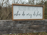Blessed Are Those Who Do My Dishes
