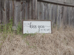 So I can kiss you anytime I want