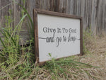 Give it to God Sign