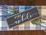 Stay awhile sign