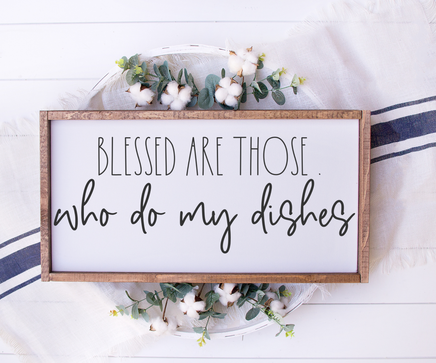 Blessed Are Those Who Do My Dishes