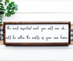 The most important work you will ever do Sign