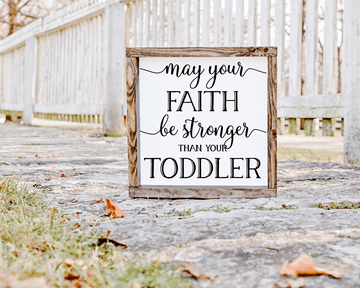 Stronger than your toddler - Wood Sign