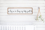 as long as im living, my baby you'll be sign-nursery decor-modern farmhouse-farmhouse sign-framed wood sign-wood nursery decor-nursery sign