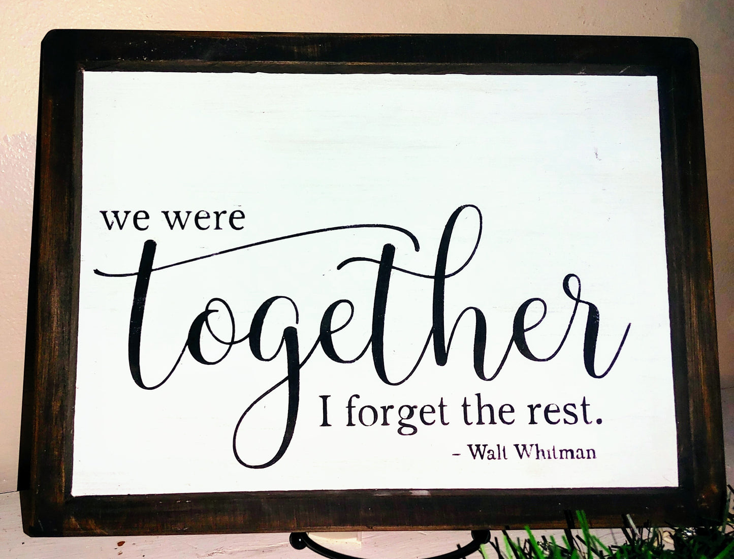 We we're together, I forget the rest.