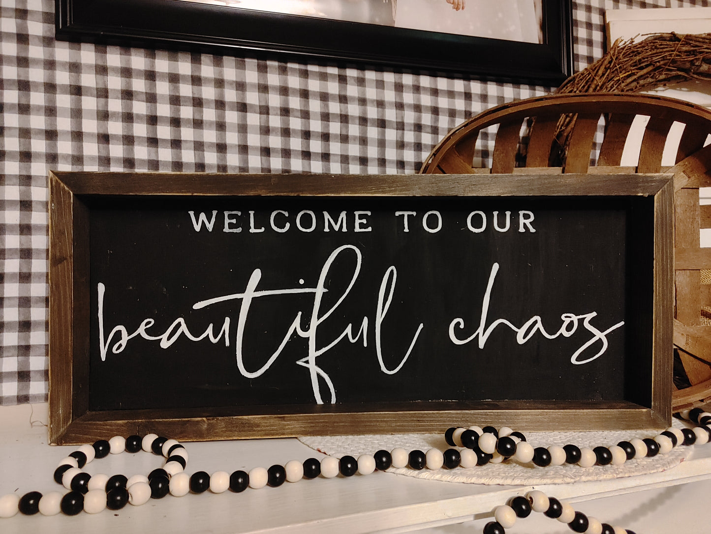 Welcome to our beautiful chaos Sign