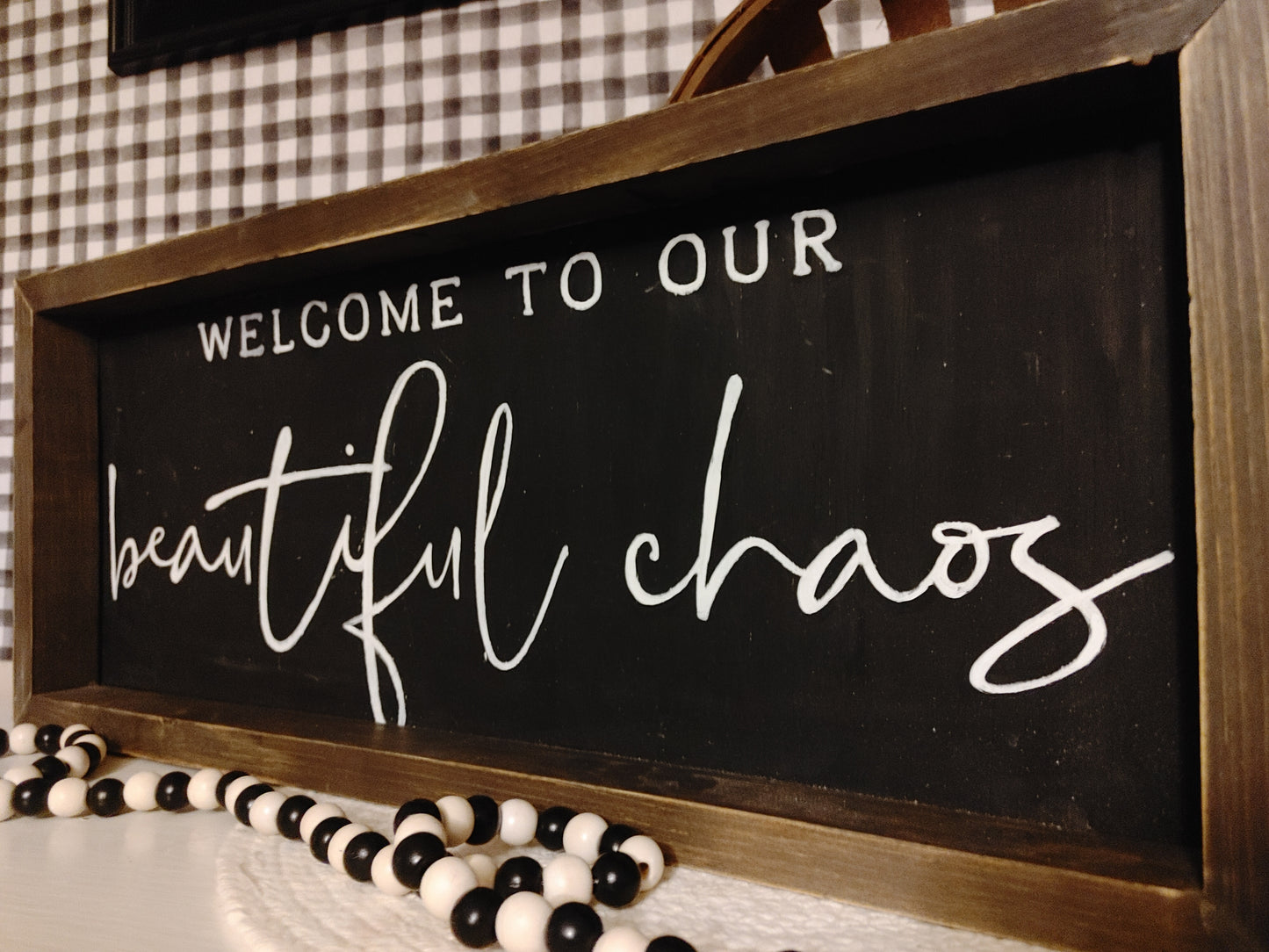 Welcome to our beautiful chaos Sign