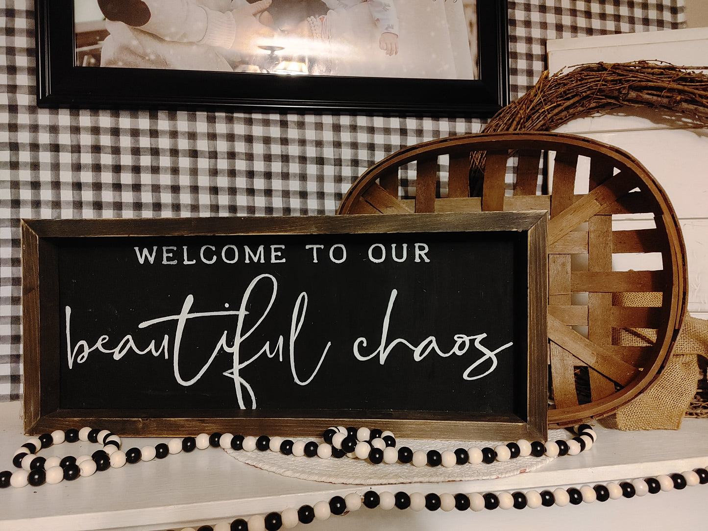 Welcome to our beautiful chaos Sign