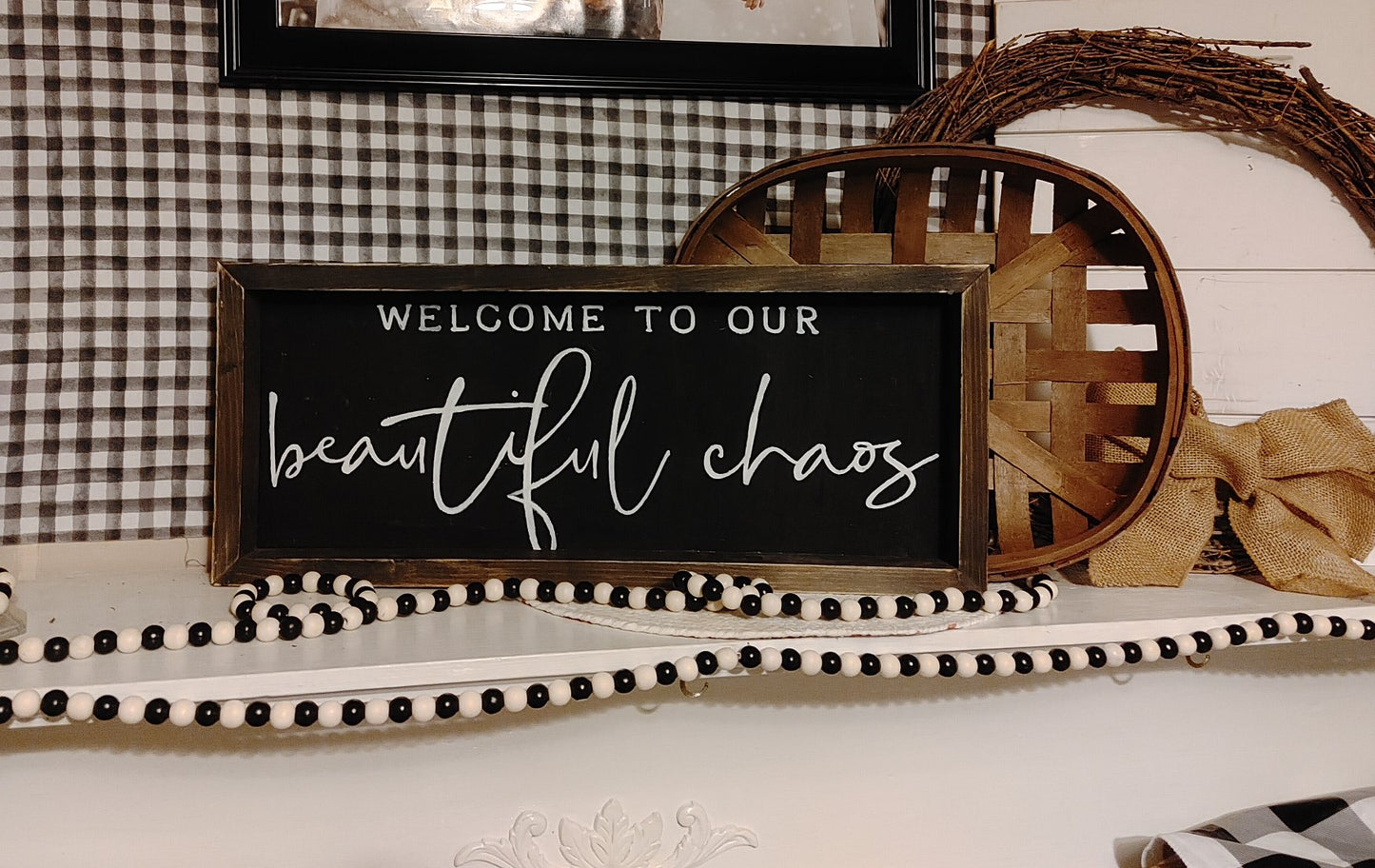 Welcome to our beautiful chaos Sign