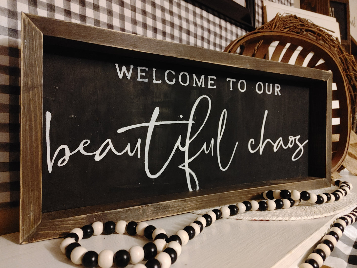 Welcome to our beautiful chaos Sign