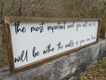 The most important work you will ever do Sign