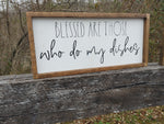 Blessed Are Those Who Do My Dishes