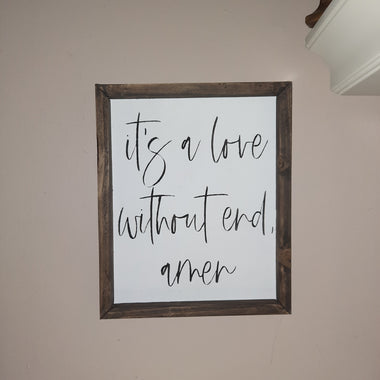 "Its a love without end" Sign