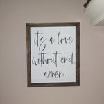 "Its a love without end" Sign