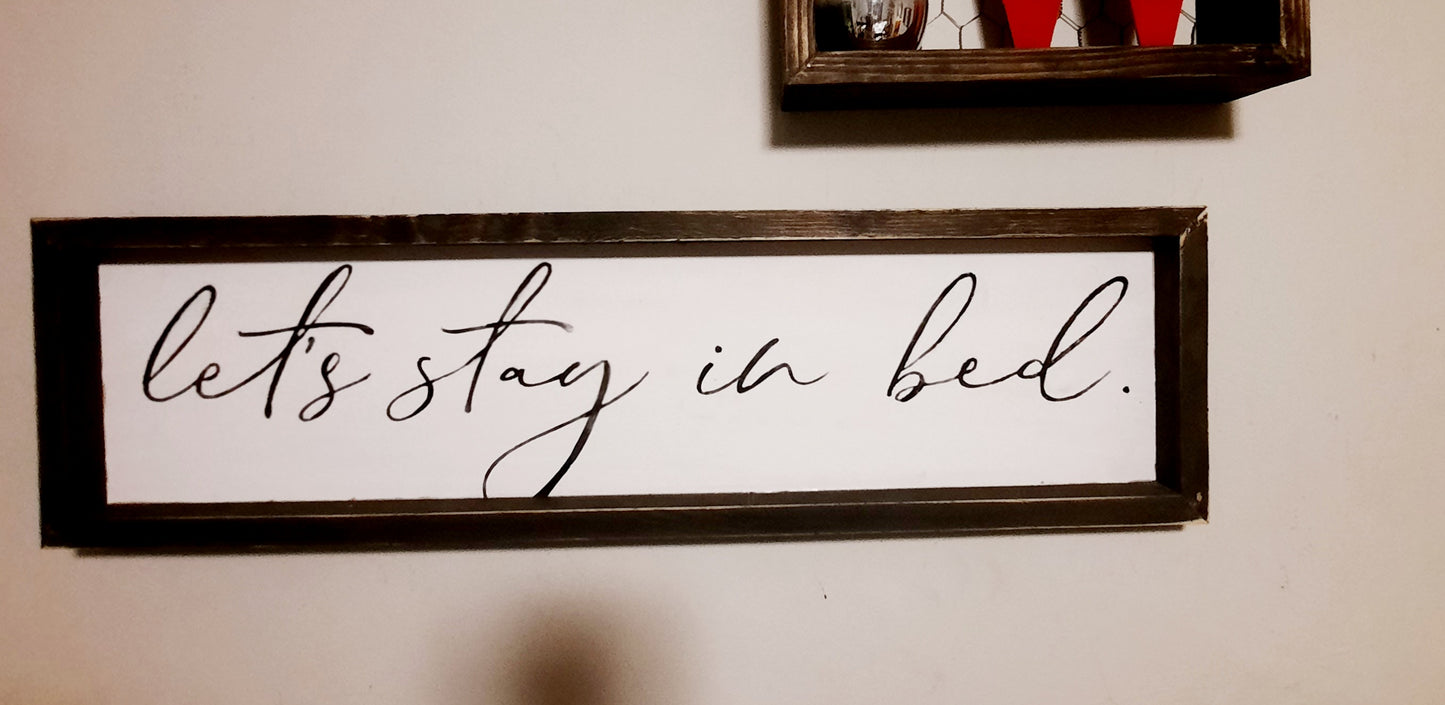 Lets stay in bed Sign