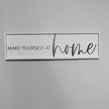 Make yourself at home Sign