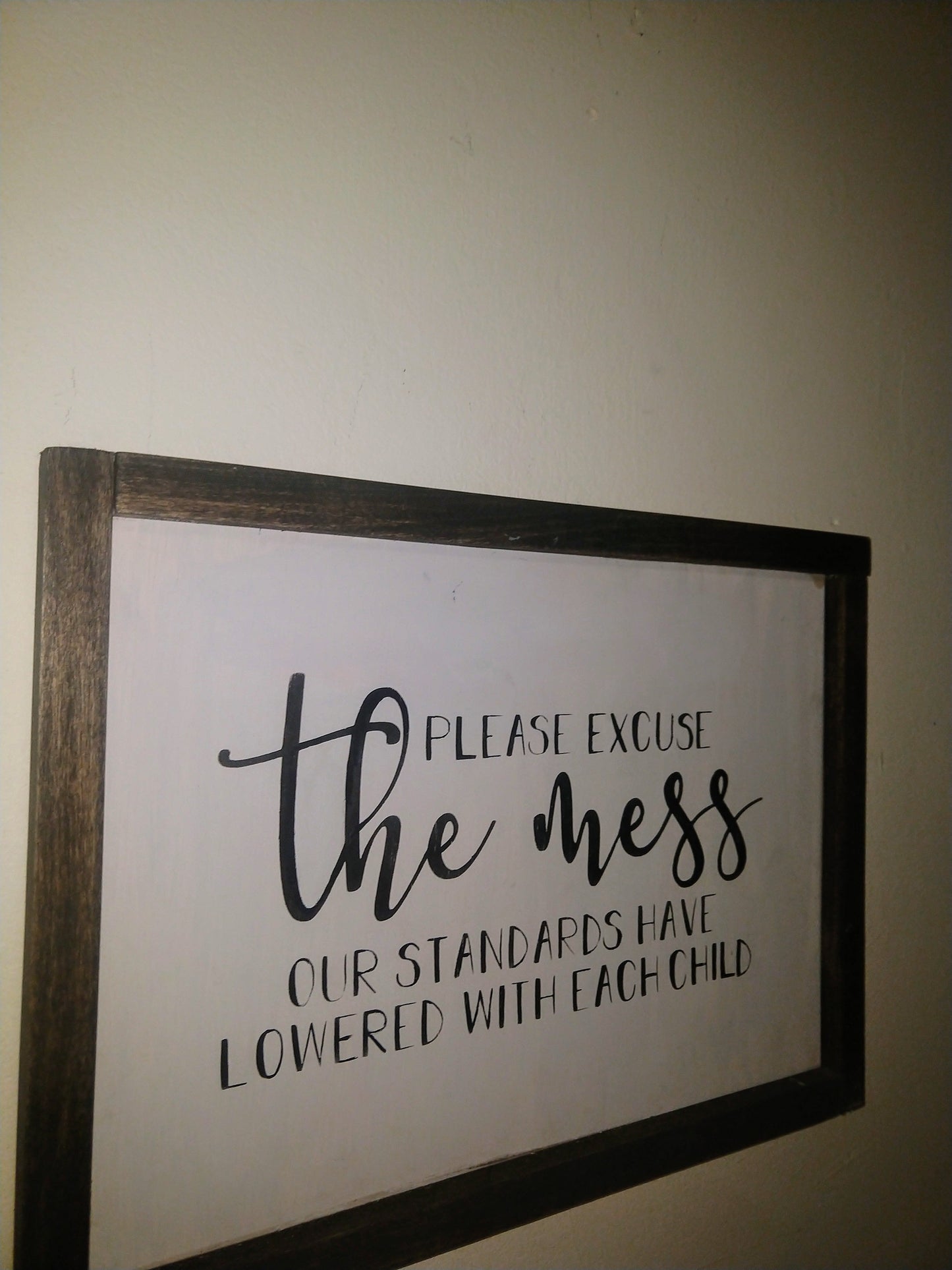 Please excuse the mess Sign