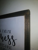 Please excuse the mess Sign