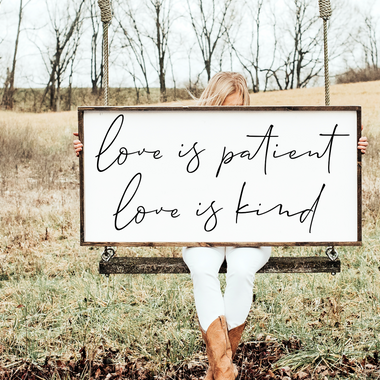 love is patient, love is kind