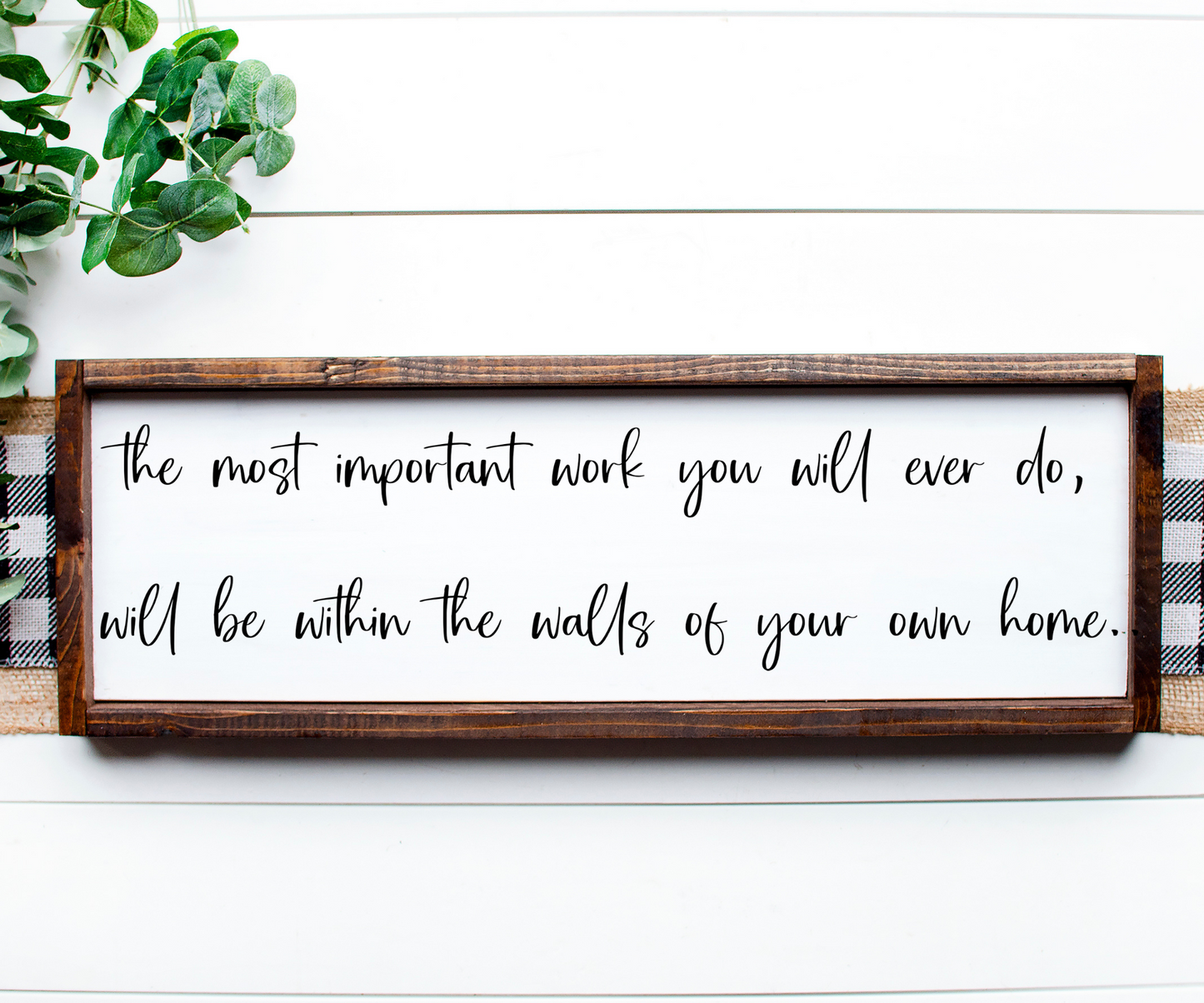 The most important work you will ever do Sign