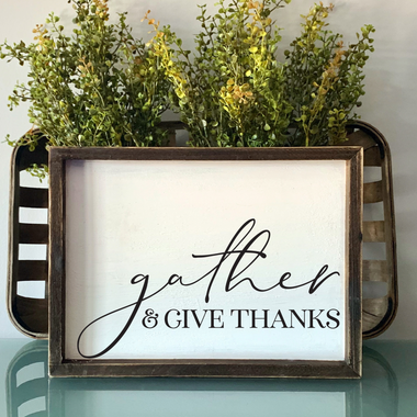 Gather & Give Thanks Sign