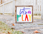 Let's Play Sign - Kid's Room Decor