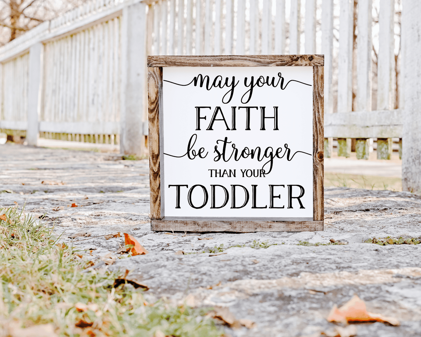 Stronger than your toddler - Wood Sign