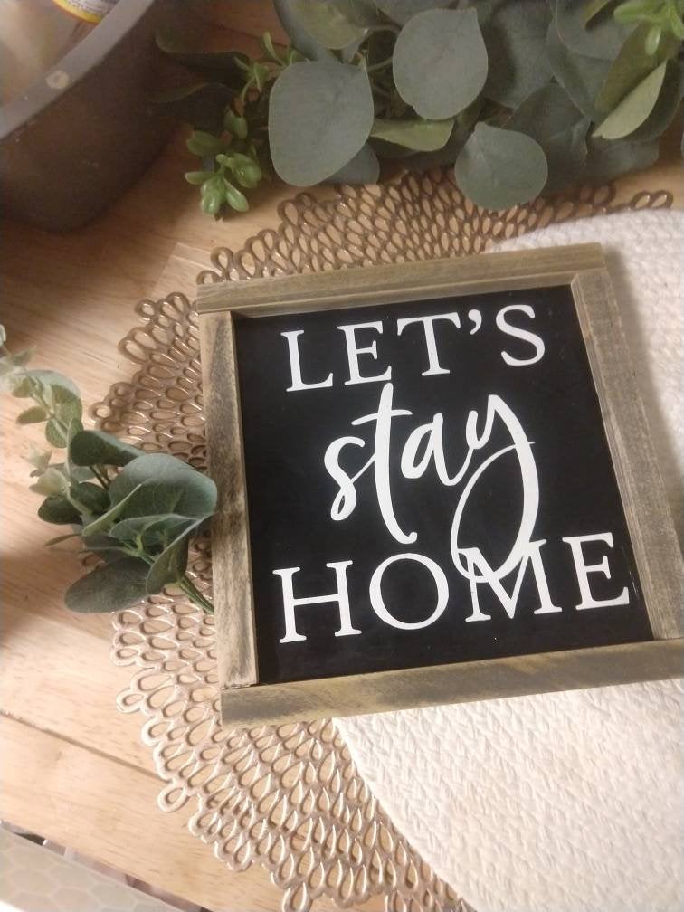 8x8&quot; let&#39;s stay home-wood sign-small wood sign-framed farmhouse sign-living room decor-modern farmhouse decor -framed small wood sign