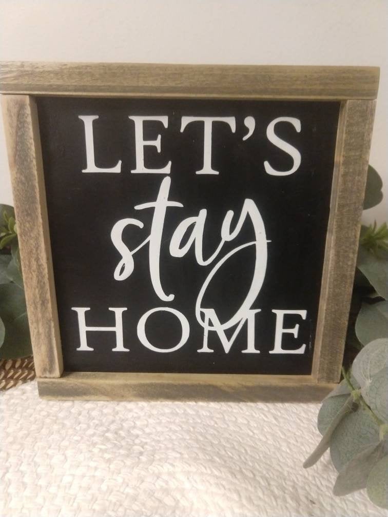 8x8&quot; let&#39;s stay home-wood sign-small wood sign-framed farmhouse sign-living room decor-modern farmhouse decor -framed small wood sign